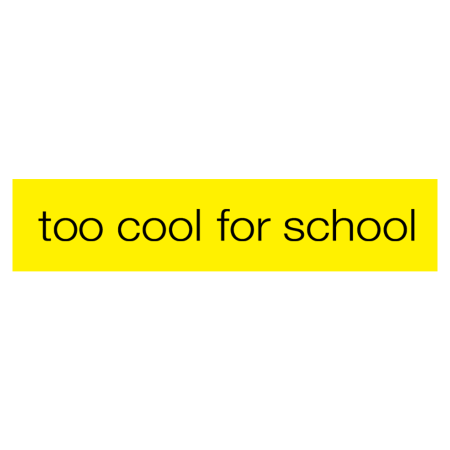 too cool for school
